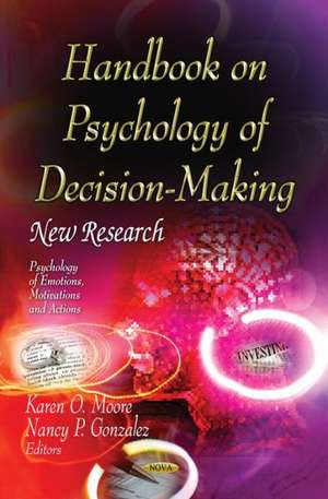 Handbook on Psychology of Decision-Making de Karen O. Moore