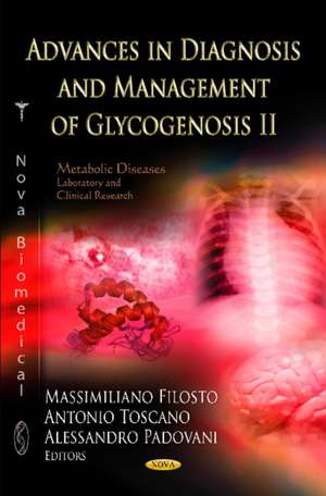 Advances in Diagnosis & Management of Glycogenosis II de Massimiliano Filosto