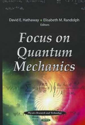 Focus on Quantum Mechanics de David E. Hathaway