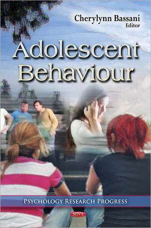 Adolescent Behaviour de Cherylynn Bassani