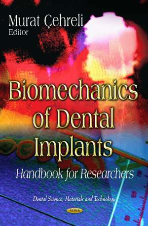 Biomechanics of Dental Implants de Murat Cehreli