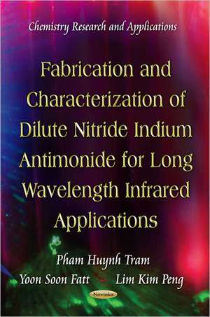 Fabrication & Characterization of Dilute Nitride Indium Antimonide for Long Wavelength Infrared Applications de Pham Huynh Tram