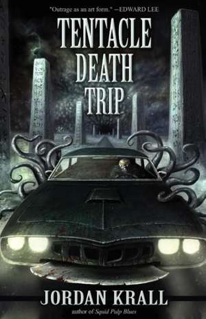 Tentacle Death Trip de Jordan Krall