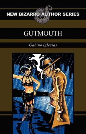 Gutmouth de Gabino Iglesias