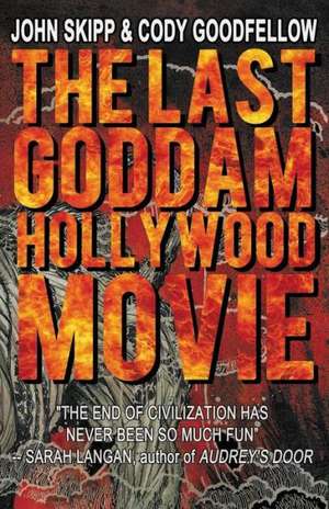 The Last Goddam Hollywood Movie de John Skipp