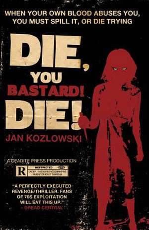 Die, You Bastard! Die! de Jan Kozlowski