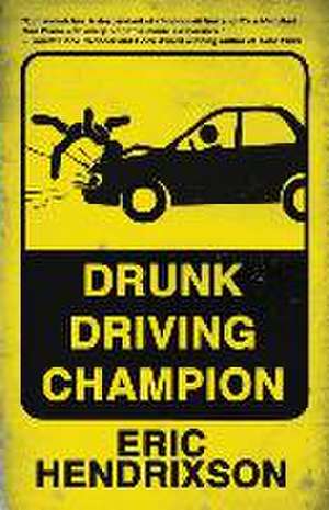 Drunk Driving Champion de Eric Hendrixson