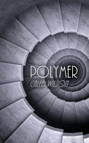 Polymer de Caleb Wilson