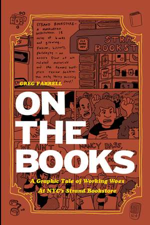 On The Books: A Graphic Tale of Working Woes at NYC's Strand Bookstore de Greg Farrell