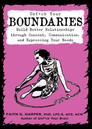 Unfuck Your Boundaries de Faith G. Harper