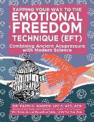 Emotional Freedom Technique (Eft) de Harper