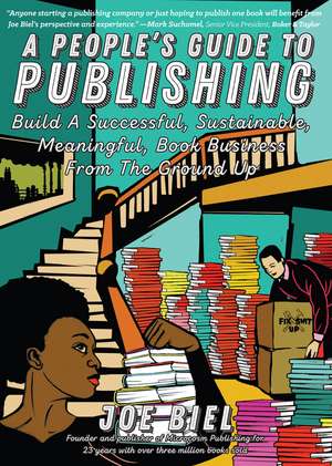 A People's Guide to Publishing de Joe Biel