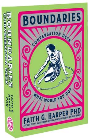 Boundaries Conversation Deck: What Would You Do? de Faith G. Harper