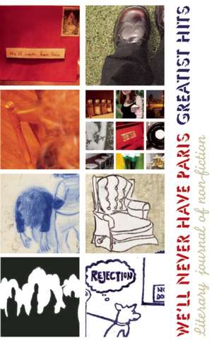 We'll Never Have Paris: Greatest Hits For All things Never Meant To Be de Andria Alefhi