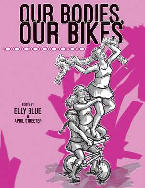 Our Bodies, Our Bikes de April Streeter