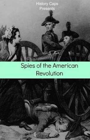 Spies of the American Revolution de Howard Brinkley