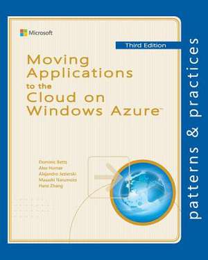 Moving Applications to the Cloud on Windows Azure de Dominic Betts