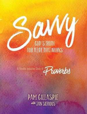 Savvy: God's Truth for a Life that Works de Pam Gillaspie