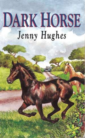 Dark Horse de Jenny Hughes