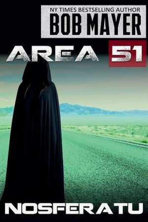 Area 51 Nosferatu de Bob Mayer