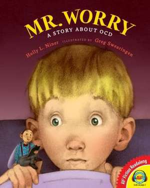 Mr. Worry, a Story about Ocd de Holly L. Niner