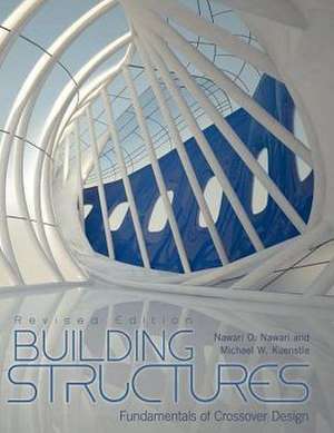 Building Structures: Fundamentals of Crossover Design (Revised Edition) de Nawari O. Nawari