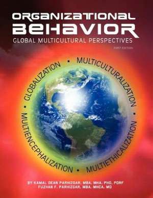 Organizational Behavior: Global Multicultural Perspective (First Edition) de Kamal Dean Parhizgar