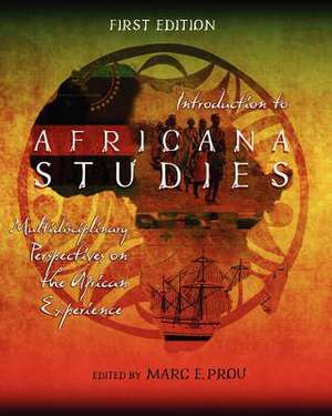 Introduction to Africana Studies: Multidisciplinary Perspectives on the African Experience (First Edition) de Marc E. Prou