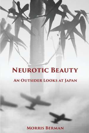 Neurotic Beauty de Morris Berman