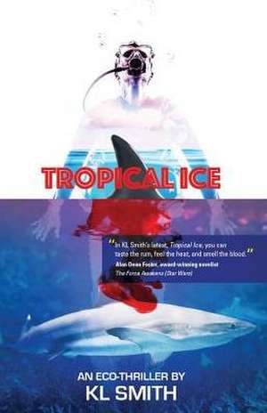 Tropical Ice de K. L. Smith