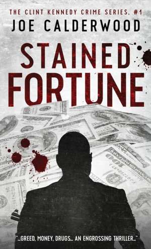 Stained Fortune de Joe Calderwood