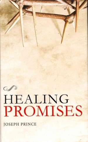 Healing Promises de Joseph Prince