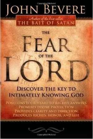 FEAR OF THE LORD de JOHN BEVERE