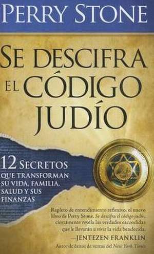 Se Descifra El Codigo Judio - Pocket Book: 12 Secretos Que Transformaran Su Vida, Su Familia, Su Salud y Sus Finanzas de Perry Stone