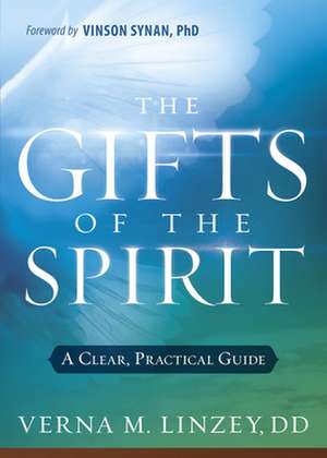 The Gifts of the Spirit de Verna M. Linzey