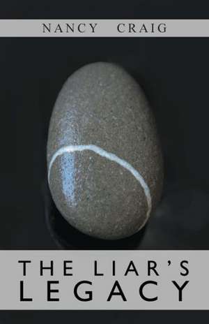 The Liar's Legacy de Nancy Craig