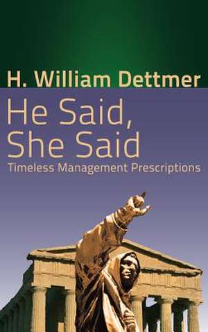 He Said, She Said de H. William Dettmer