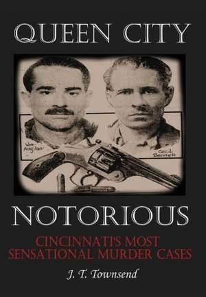 Queen City Notorious de JT Townsend