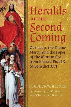 Heralds of the Second Coming de Stephen Walford