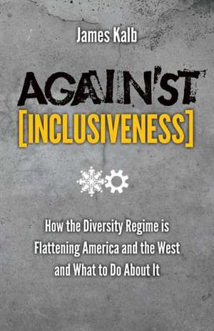 Against Inclusiveness de James Kalb