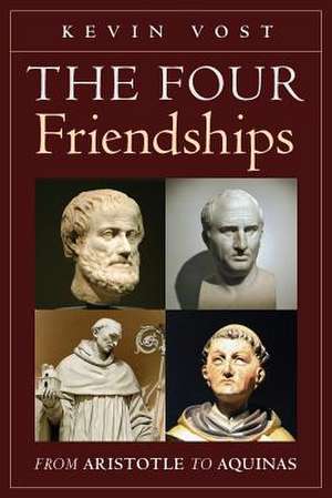 The Four Friendships de Kevin Vost