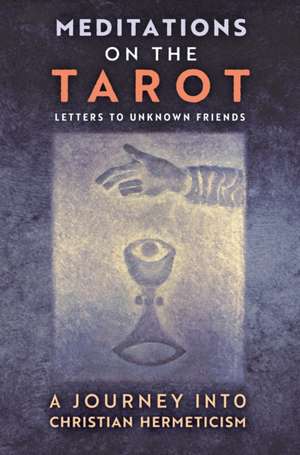 Meditations on the Tarot de Anonymous