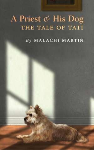 A Priest and His Dog de Malachi Martin