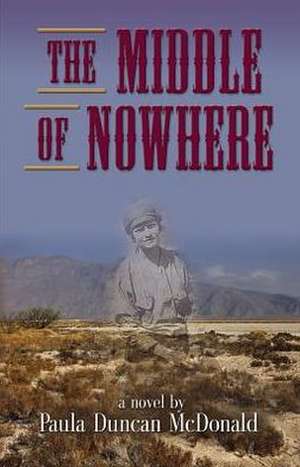 The Middle of Nowhere de Paula Duncan McDonald