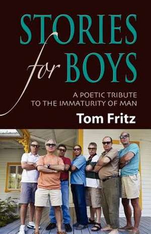 Stories for Boys de Tom Fritz