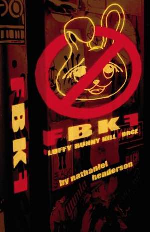 Fluffy Bunny Kill Force de Nathaniel Henderson