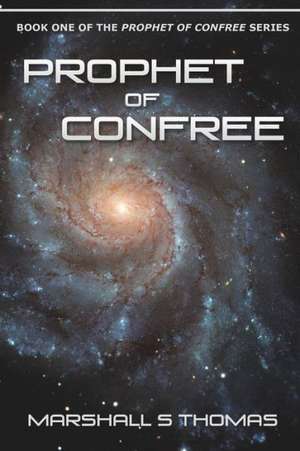 Prophet of Confree de Marshall S. Thomas