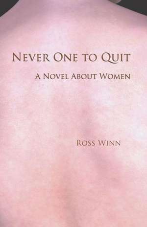 Never One to Quit de Ross Winn