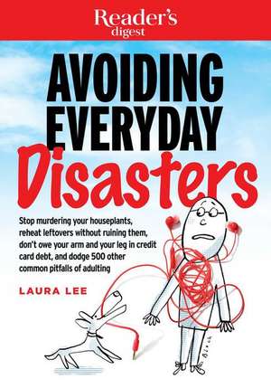 Avoiding Everyday Disasters de Laura Lee