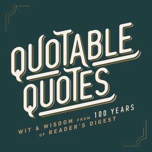 Quotable Quotes de Reader'S Digest